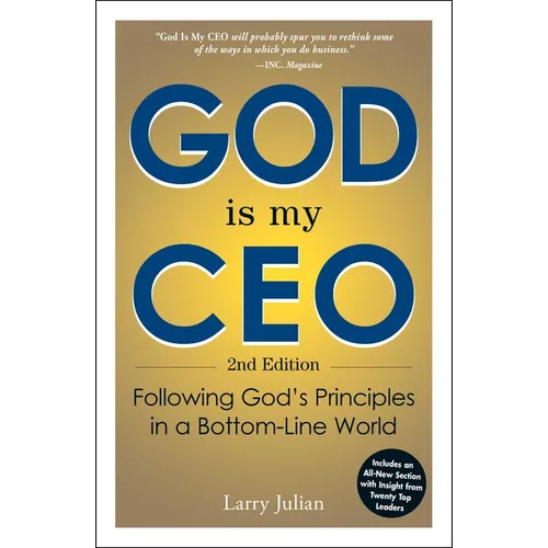 God Is My CEO: Following God's Principles in a Bottom-Line World