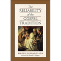 The Reliability of the Gospel Tradition
