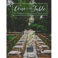 Come to the Table: The Pursuit of Deep Relationship with God