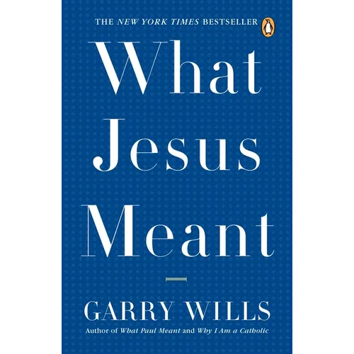 What Jesus Meant