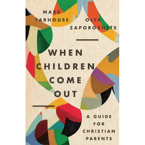When Children Come Out: A Guide for Christian Parents
