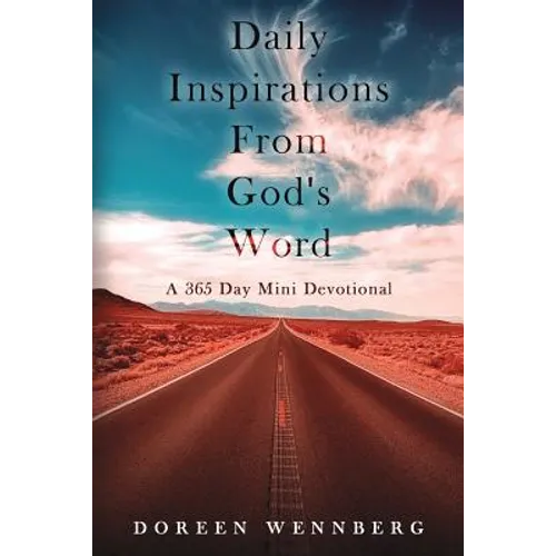 Daily Inspirations From God's Word: A 365 Day Mini Devotional