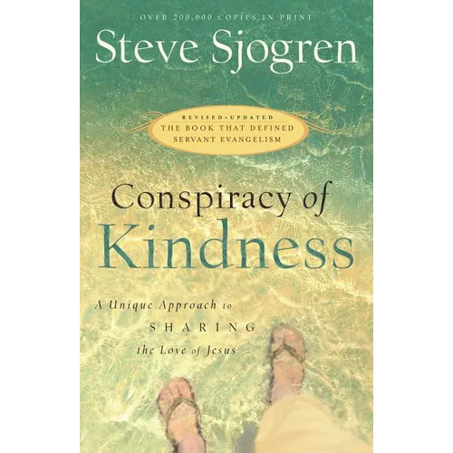 Conspiracy of Kindness: A Unique Approach to Sharing the Love of Jesus