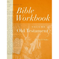 Bible Workbook Volume 1 Old Testament: Volume 1