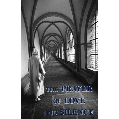 The Prayer of Love and Silence