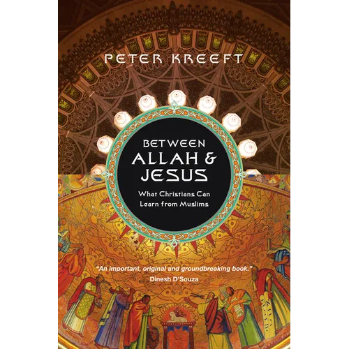Between Allah & Jesus: What Christians Can Learn from Muslims
