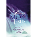 The Pursuing More of Jesus