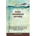 Immersion Bible Studies: Ezra, Nehemiah, Esther