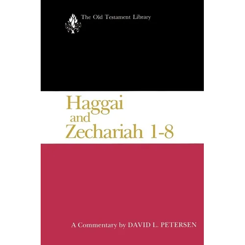 Haggai and Zechariah 1-8: A Commentary