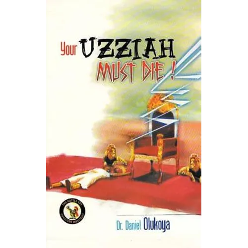 Your Uzziah must die