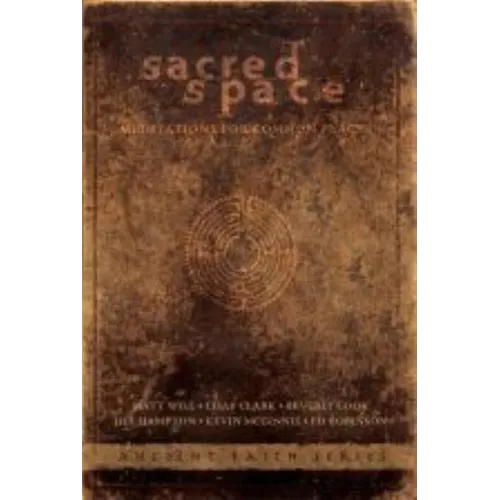 Sacred Space: Meditations for Common Places