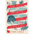 The Most Important Thing Happening: A Novel in Stories