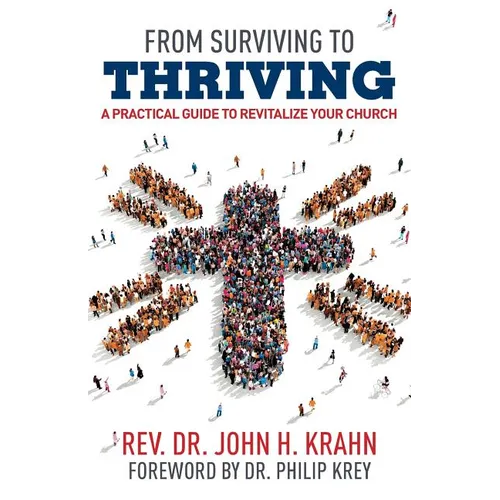 From Surviving to Thriving: A Practical Guide to Revitalize Your Church