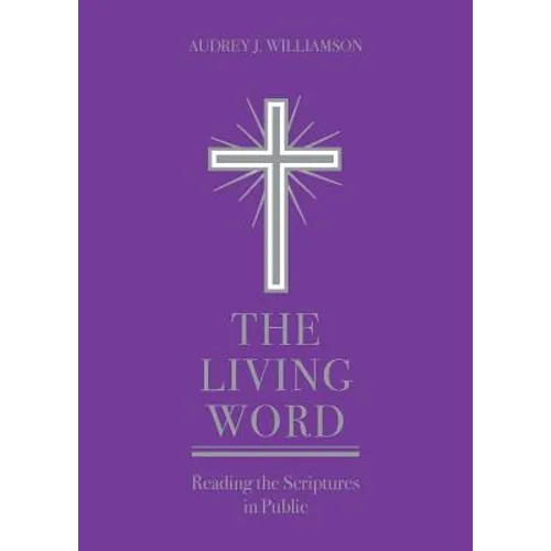 The Living Word: Reading the Scriptures in Public