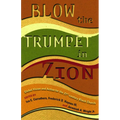 Blow the Trumpet in Zion!: Global Vision and Action for the Twenty-First-Century Black Church