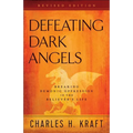 Defeating Dark Angels: Breaking Demonic Oppression in the Believer's Life