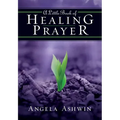A Little Book of Healing Prayer (Revised) (Revised)