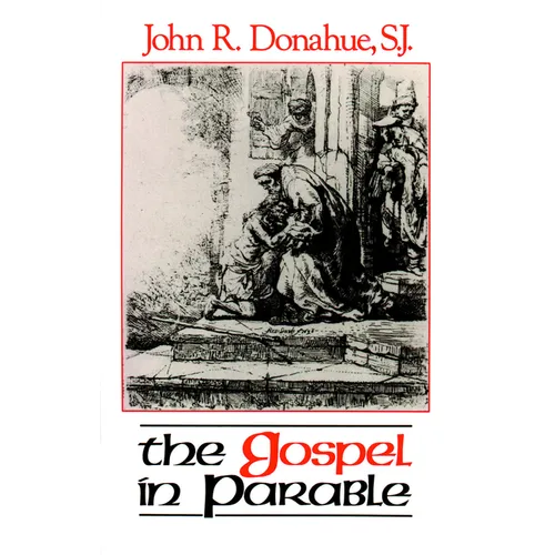 The Gospel in Parable: Metaphor, Narrative, and Theology in the Synoptic Gospels