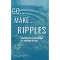 Go...Make...Ripples