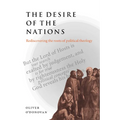 The Desire of the Nations: Rediscovering the Roots of Political Theology