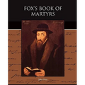 Fox's Book of Martyrs