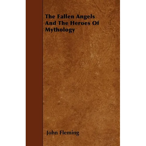 The Fallen Angels And The Heroes Of Mythology