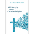 A Philosophy of the Christian Religion: Conflict, Faith, and Human Life