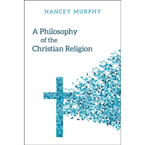 A Philosophy of the Christian Religion: Conflict, Faith, and Human Life