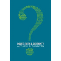 Doubt, Faith, and Certainty