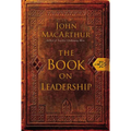 The Book on Leadership: A Guide to Discovering the Characteristics of a True Leader Based on the Ministry of the Apostle Paul