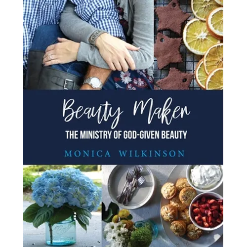 Beauty Maker: The Ministry of God-Given Beauty