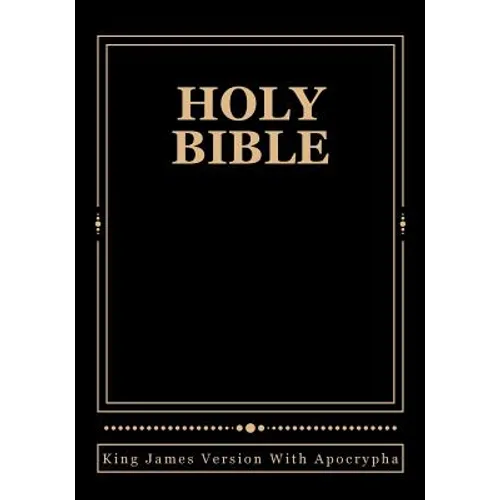 Holy Bible: King James Version With Apocrypha