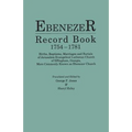Ebenezer Record Book, 1754-1781. Births, Baptisms, Marriages and Burials of Jerusalem Evangelical Lutheran Church of Effingham, Georgia, More Commonly
