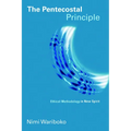 The Pentecostal Principle: Ethical Methodology in New Spirit