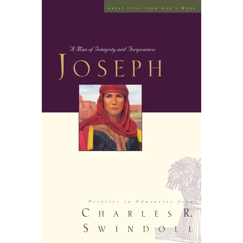 Great Lives: Joseph: A Man of Integrity and Forgiveness 3
