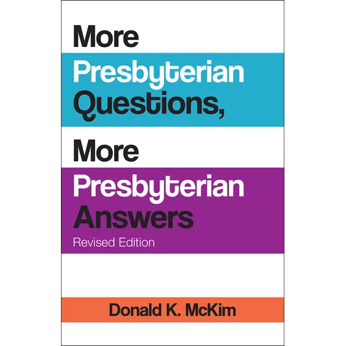 More Presbyterian Questions, More Presbyterian Answers, Revised Edition