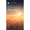 Amazingly Beautiful