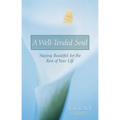 A Well-Tended Soul: Staying Beautiful for the Rest of Your Life