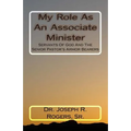 My Role As An Associate Minister: Servants Of God And The Senior Pastor's Armor Bearers