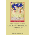 The Origins of the Christian Mystical Tradition: From Plato to Denys
