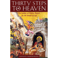 Thirty Steps to Heaven: The Ladder of Divine Ascent for All Walks of Life