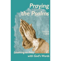 Praying the Psalms: Learning to Pray with God's Words