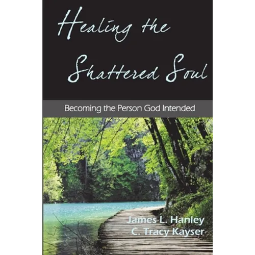 Healing the Shattered Soul