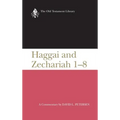Haggai and Zechariah 1-8: A Commentary