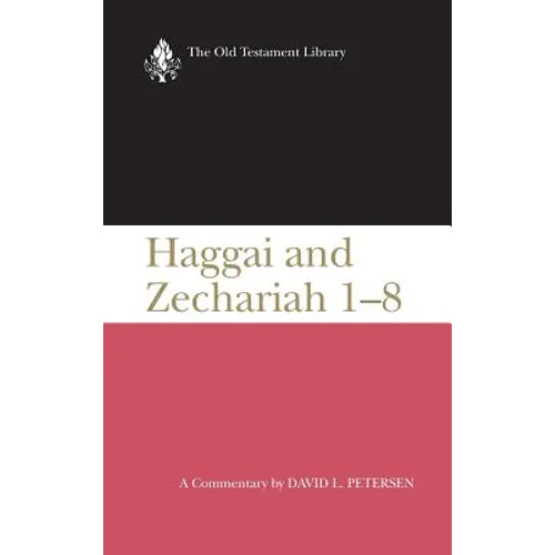 Haggai and Zechariah 1-8: A Commentary