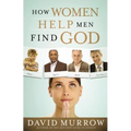 How Women Help Men Find God