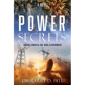 Power Secrets: Racing Toward a One World Government