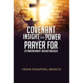 Covenant Insight Into Power Prayer For Extraordinary Breakthrough