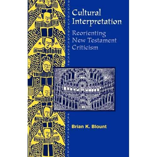 Cultural Interpretations: Reorienting New Testament Criticism