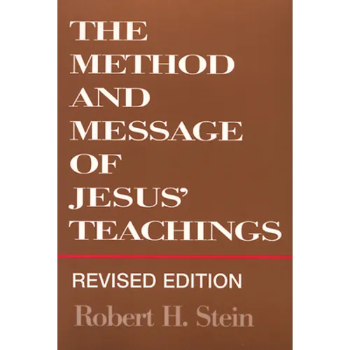 Method and Message of Jesus' Teachings, Revised Edition (Revised)